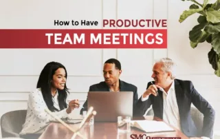 How to Have Productive Team Meetings (that Don’t Suck)