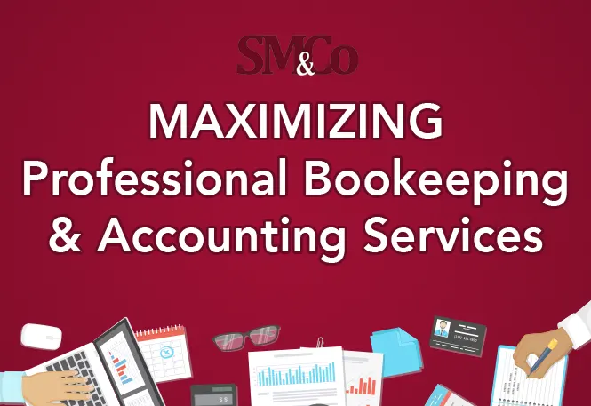 Maximize professional bookkeeping or accounting services
